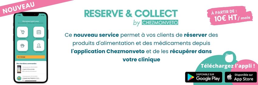 Découvrez le nouveau service de réservation « Reserve & Collect » et l’application mobile « Chezmonveto »